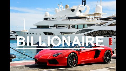 LUXURY LIFESTYLE and BILLIONAIRES LIFE