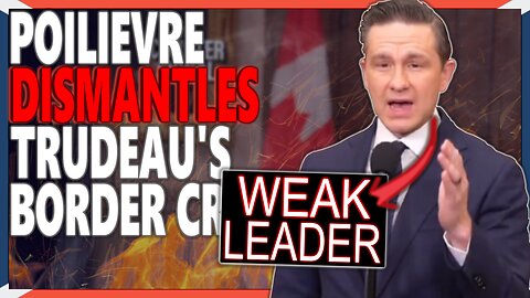 Pierre Poilievre DISMANTLES Trudeau's Border Crisis!