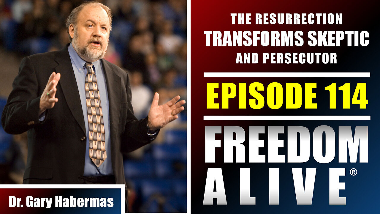 The Resurrection Transforms Skeptic and Persecutor - Dr. Gary Habermas