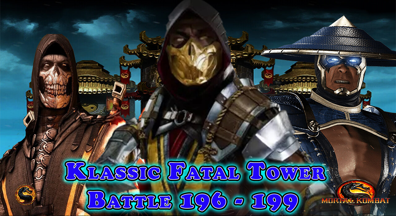 MK MOBILE. Klassic Fatal Tower Battles 196 - 199