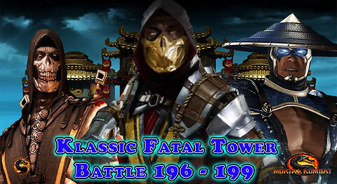 MK MOBILE. Klassic Fatal Tower Battles 196 - 199