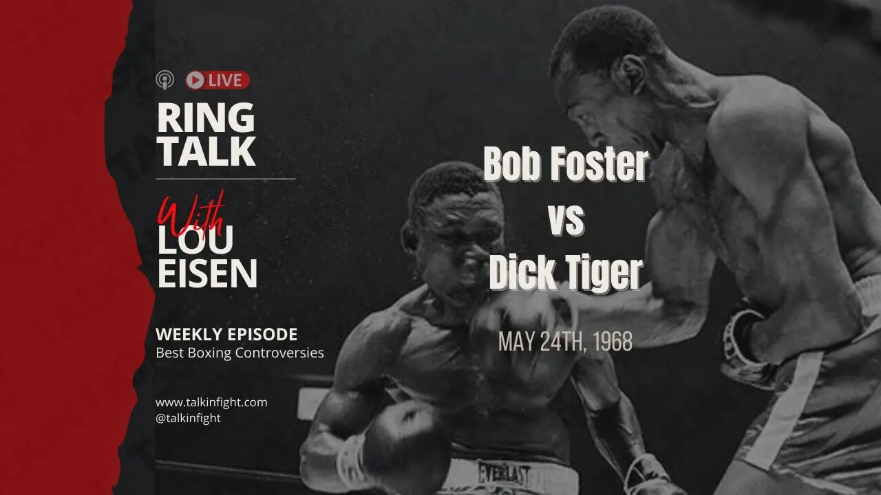 Bob Foster vs Dick Tiger | Ring Talk with Lou Eisen