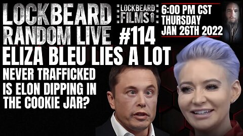 LOCKBEARD RANDOM LIVE #114. Eliza Bleu Lies A Lot
