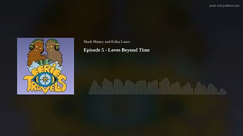 Episode 5 - Loves Beyond Time