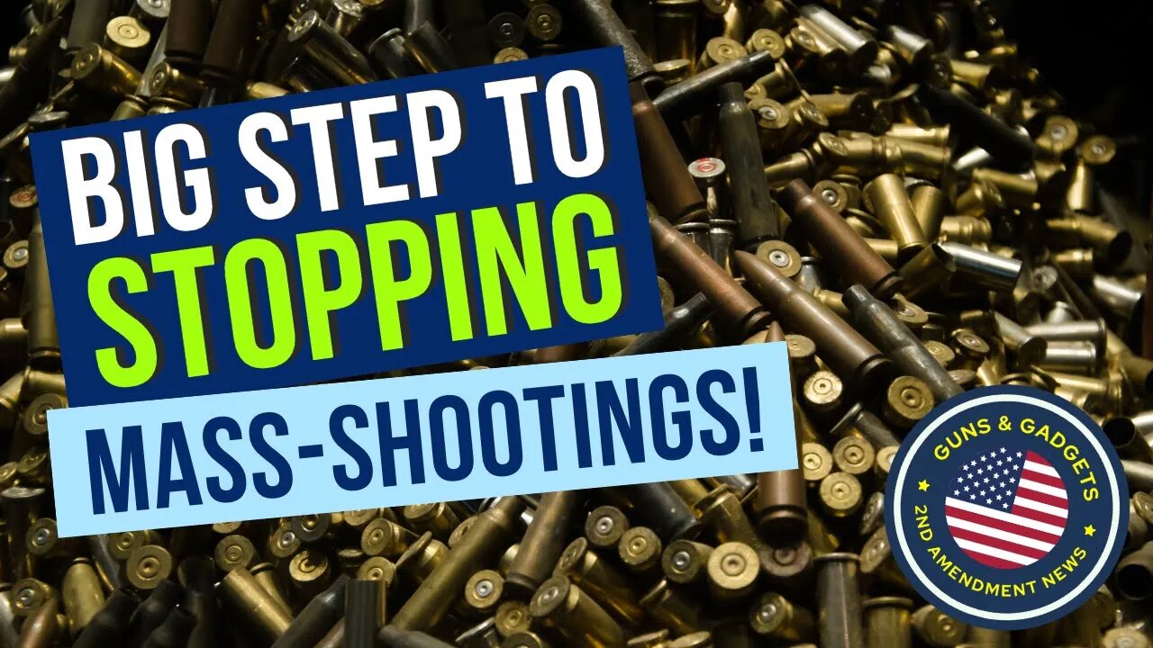 THIS Is A BIG STEP To Stopping Mass-Shootings!!