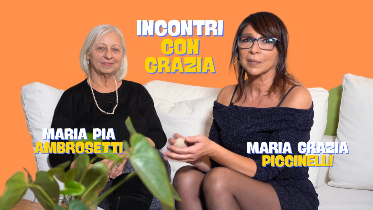 Maria Pia Ambrosetti - Incontri con Grazia