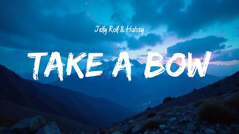 Jelly Roll & Halsey - Take a bow - Cover Lyrics