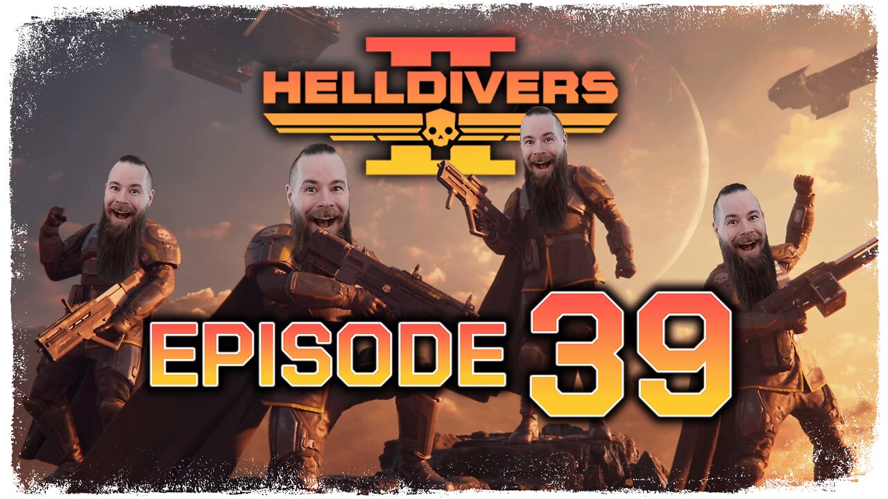 Helldivers 2 // Episode 39 // GRENADE OUT! TAKE COVER! // Gameplay Walkthrough