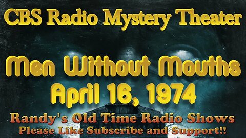 74 04 16 CBS Radio Mystery Theater Men Without Mouths