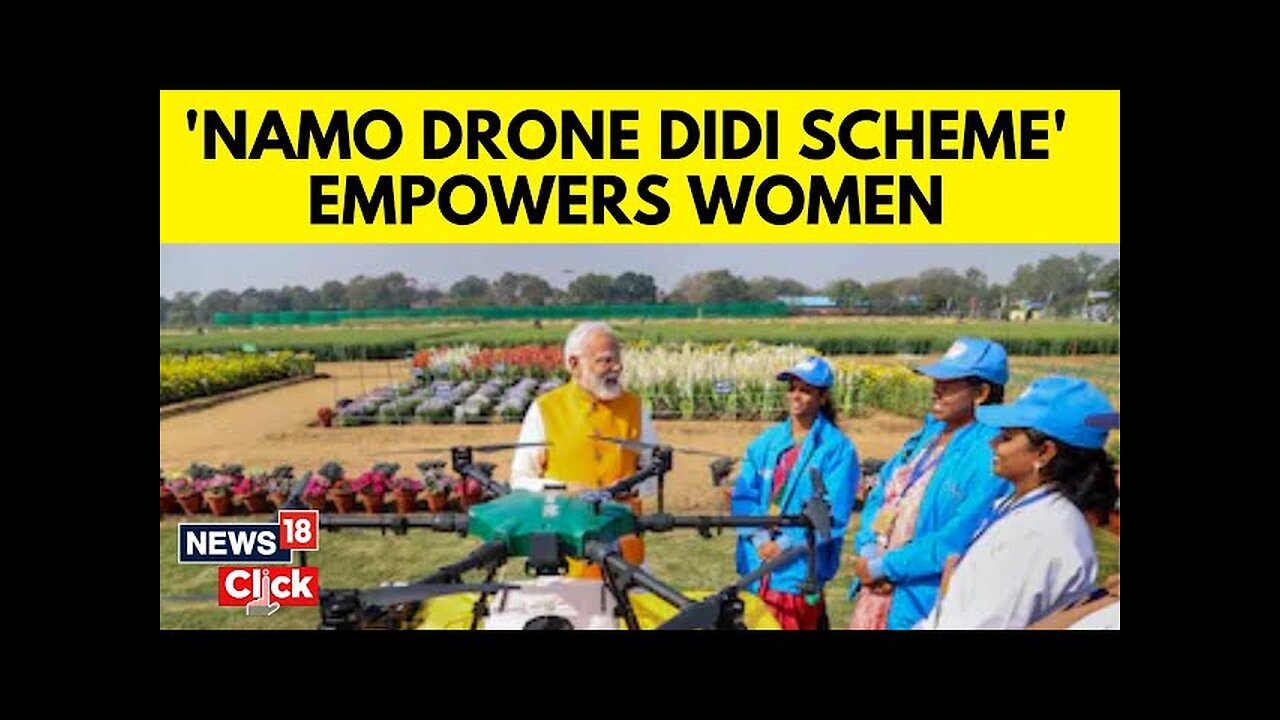 How The Namo Drone Didi Scheme Is Empowering Women, One Flight At A Time | English News | N18V