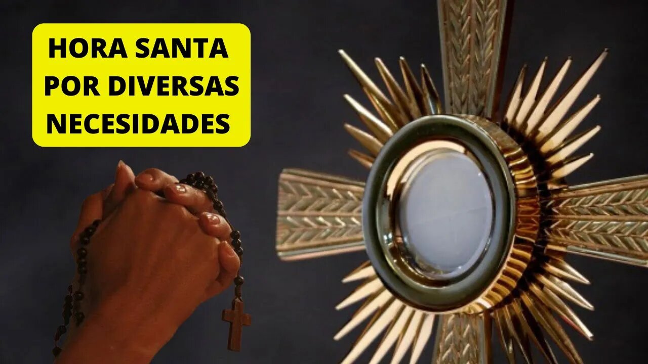 HORA SANTA POR DIVERSAS NECESIDADES