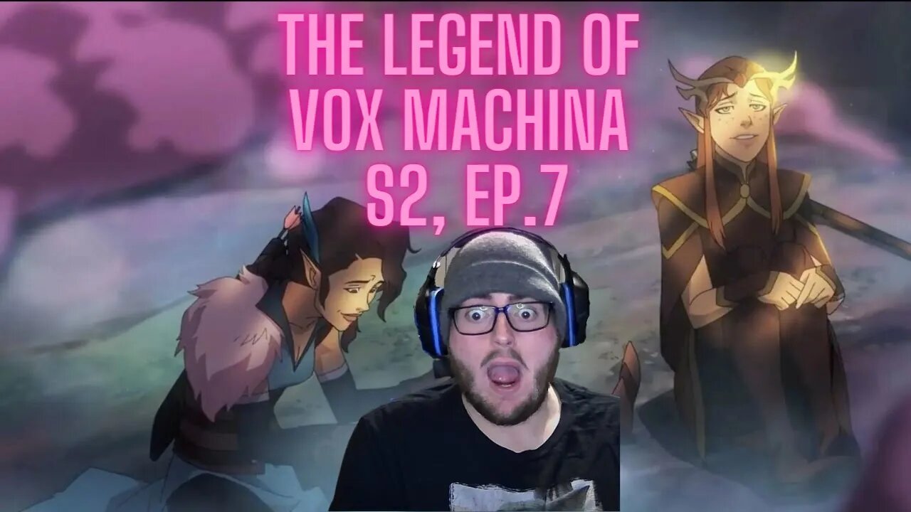 The Legend of Vox Machina: Season 2, Episode 7 Reaction