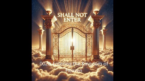 0028_Entering the Kingdom of Heaven