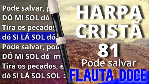 Harpa Cristã 81 - Pode salvar - Cifra melódica