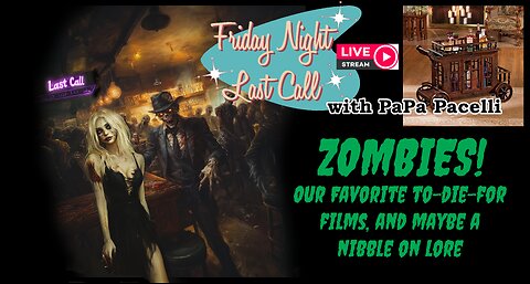 Last Call - Zombies!