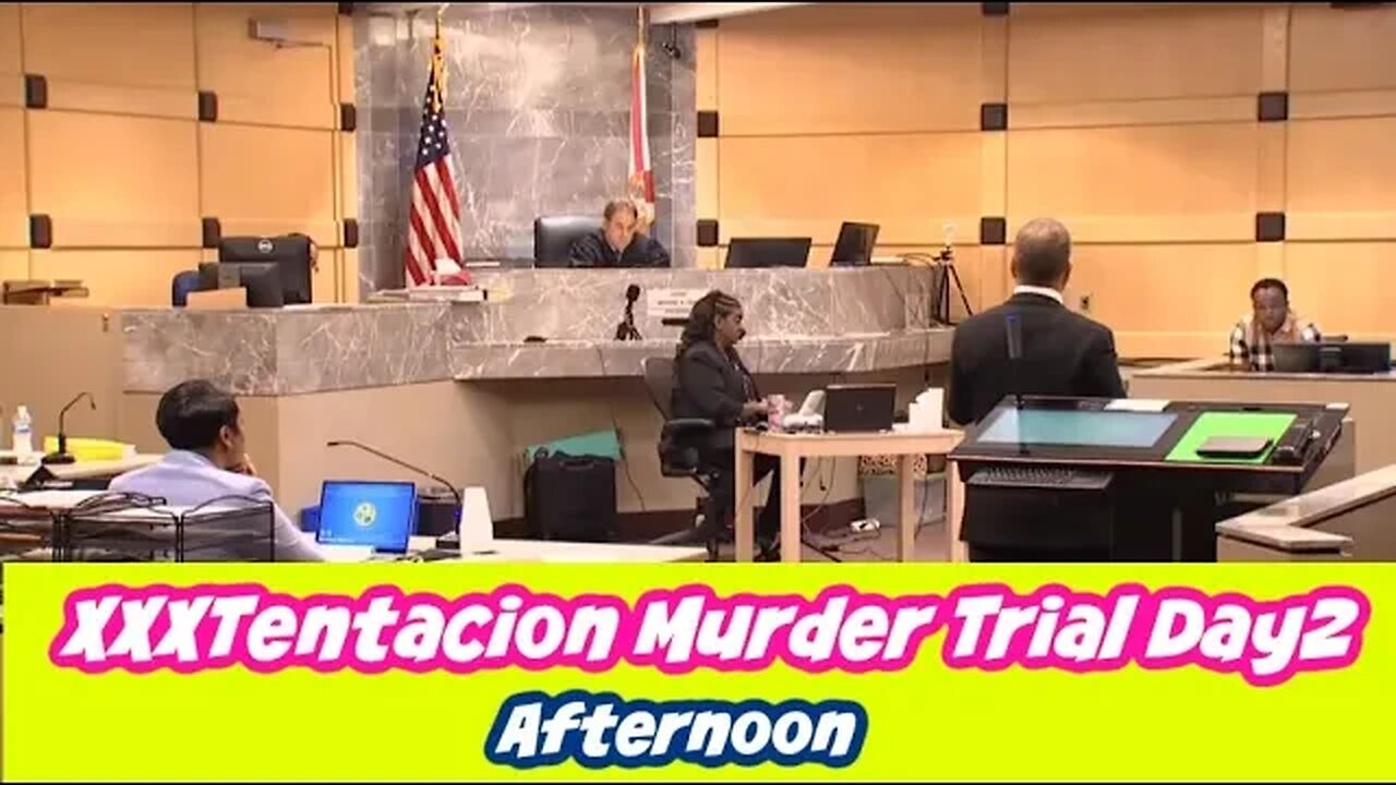 XXXTentacion Murder Case Day 2 Afternoon