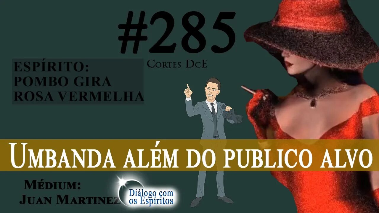 Cortes DcE #285 *Umbanda além do publico alvo*