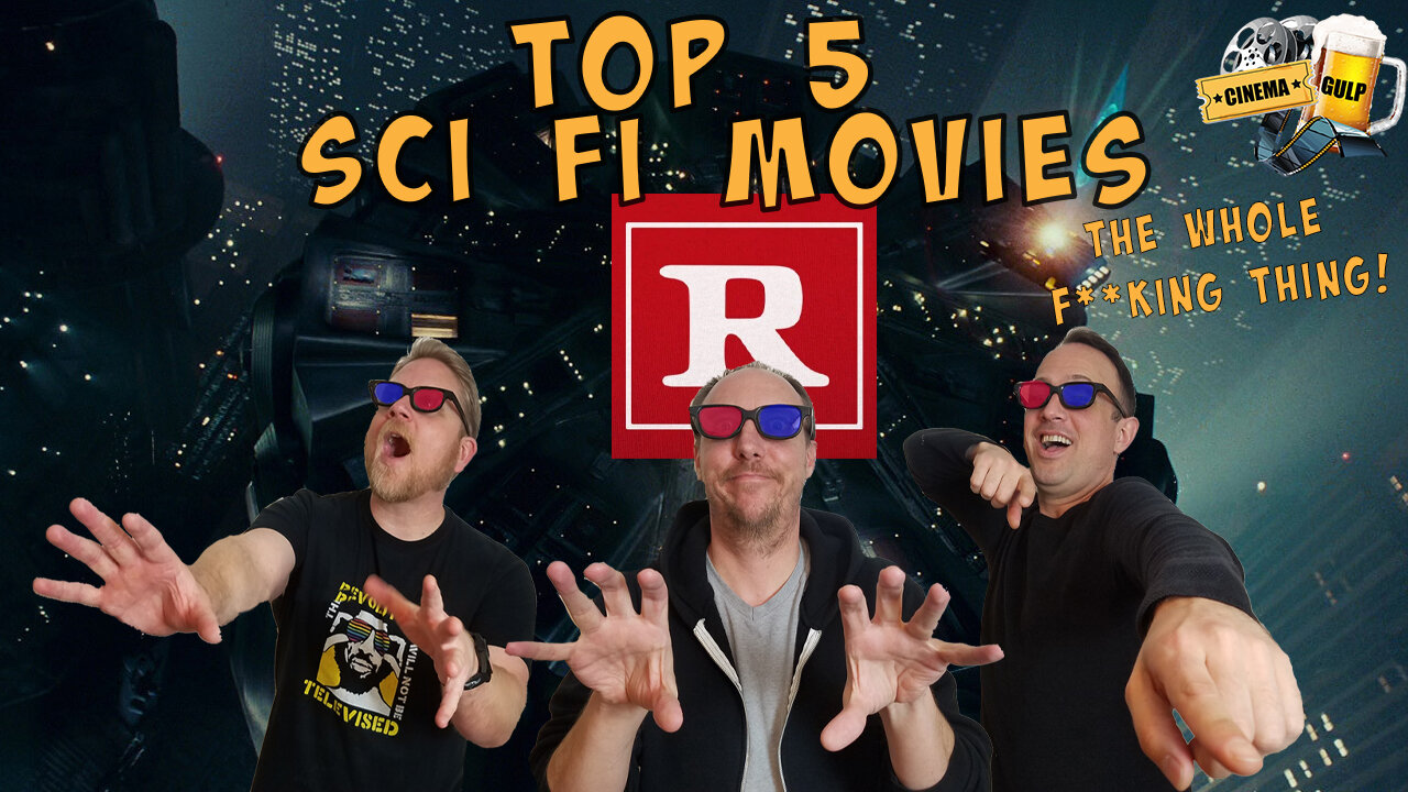 Top 5 R Rated Sci Fi Films