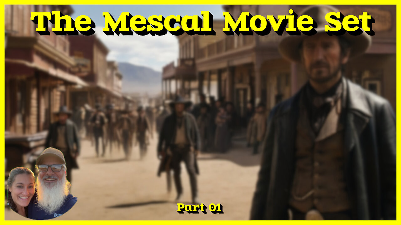 Old Tucson Movie Studios, The Mescal Movie Set, Part 01