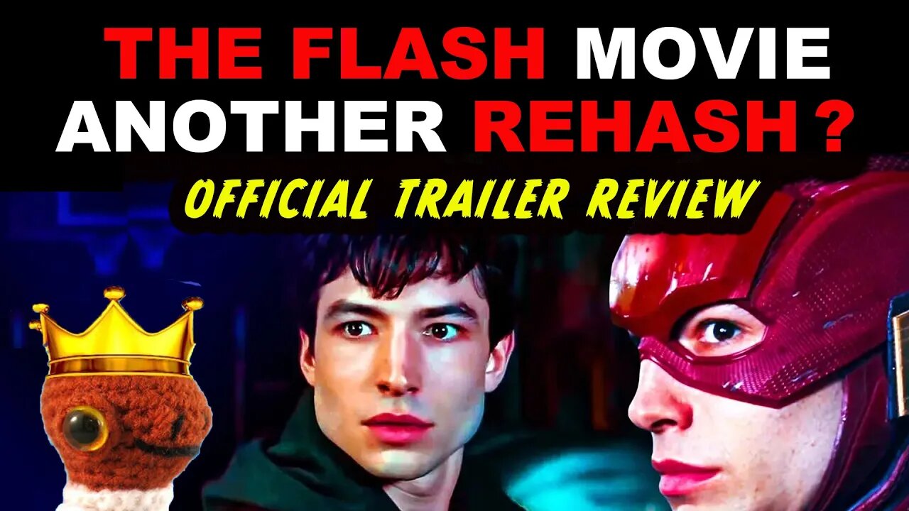 The Flash Official Trailer Reaction - Another REHASH? Ezra Miller The Flash Reaction | DCEU DCU WBD