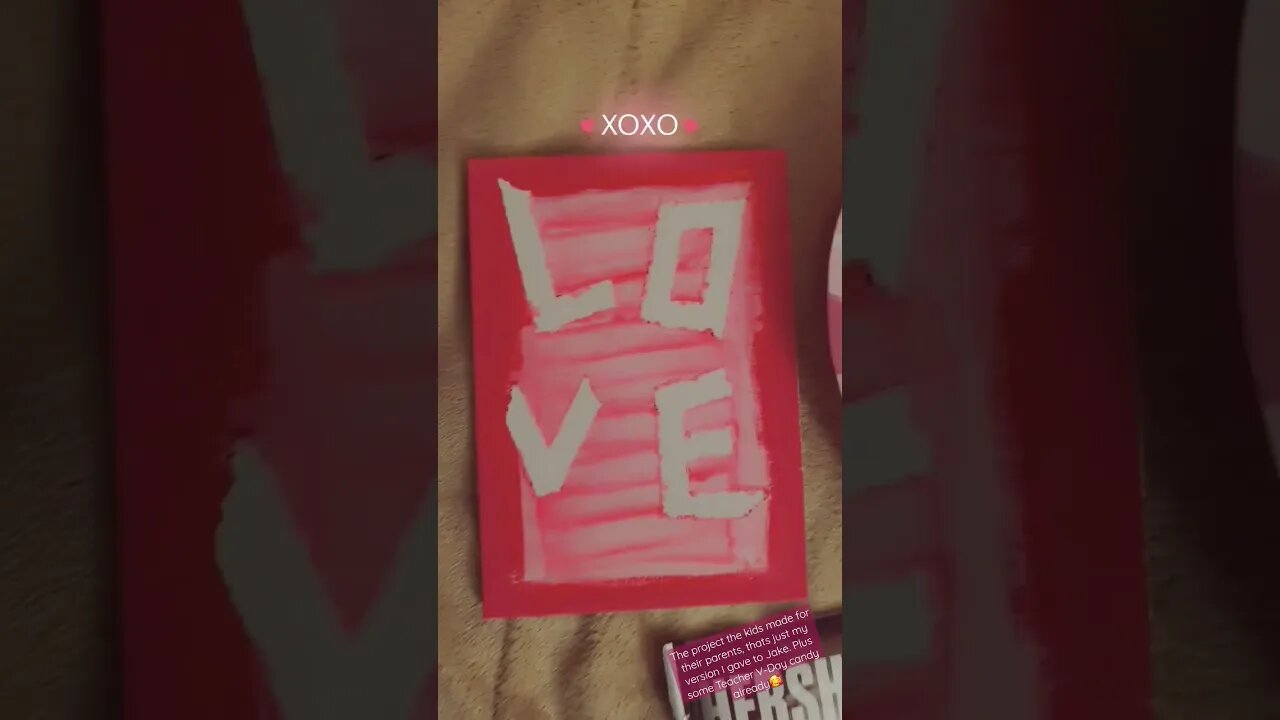 A VDAY painting project I made with the kids and some pre-VDay candy a child gave me today 🥰💋
