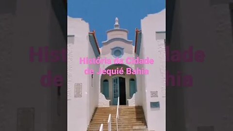 História da Cidade de Jequié Bahia