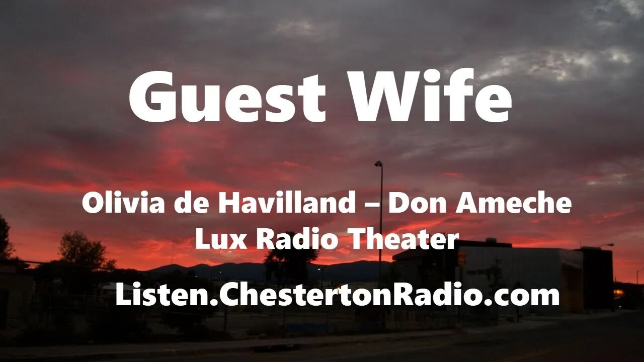 Guest Wife - Olivia de Havilland - Don Ameche - Lux Radio Theater