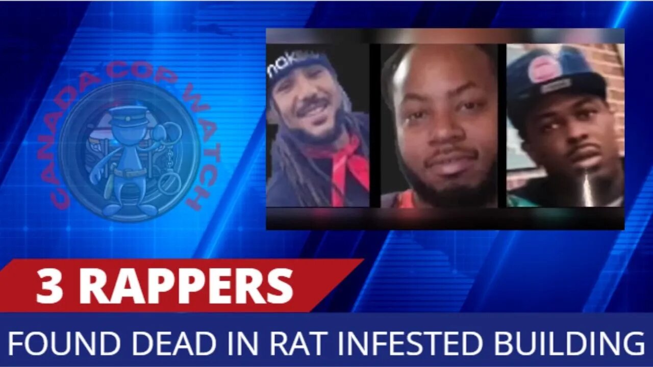 🍁🚔🎥 3 Missing Rappers Found Deleted In Rat Infested Building