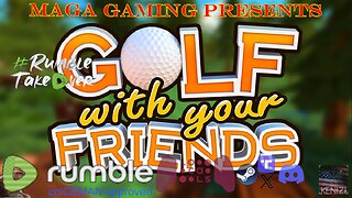 Golf with your Friends w/ PurdyDo, BluesNut, RoiRatt and Misfit