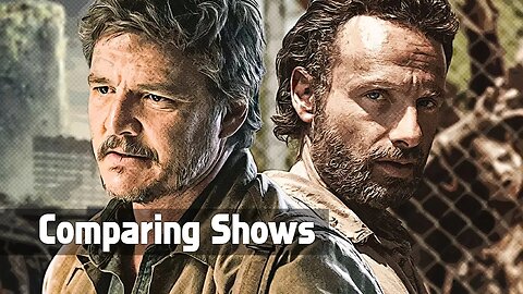 The Walking Dead & The Last of Us Compared - A Deeper Look at two top Apocalyptic Shows