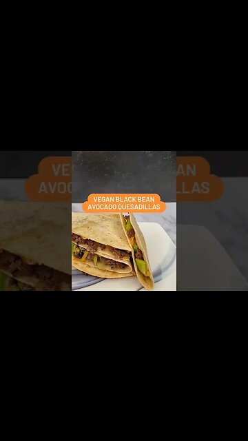 Vegan Black Bean Avocado Quesadilla
