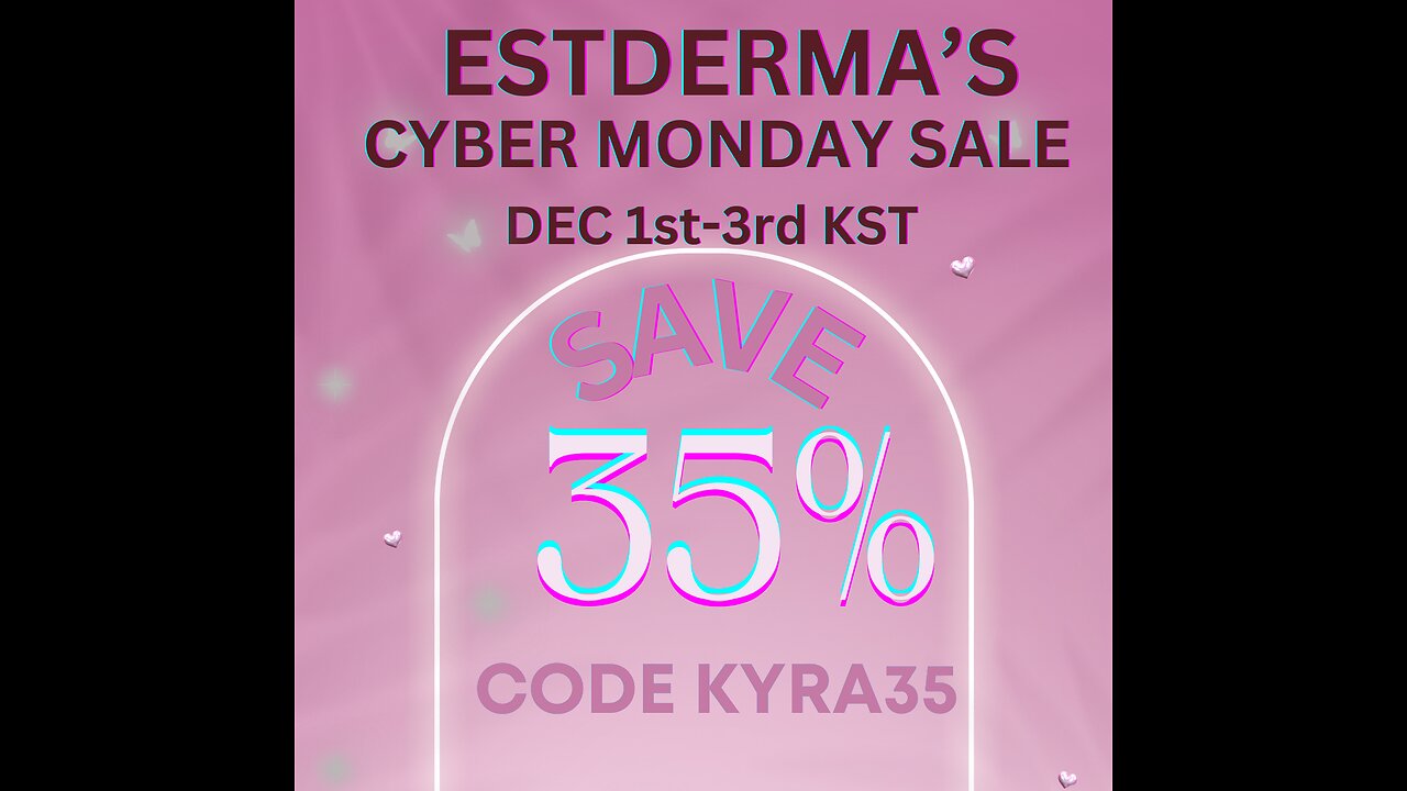 Estaderma's Cyber Monday Sale 35% off with code Kyra35