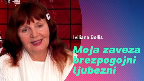 Moja zaveza brezpogojni ljubezni - Iviliana Bellis