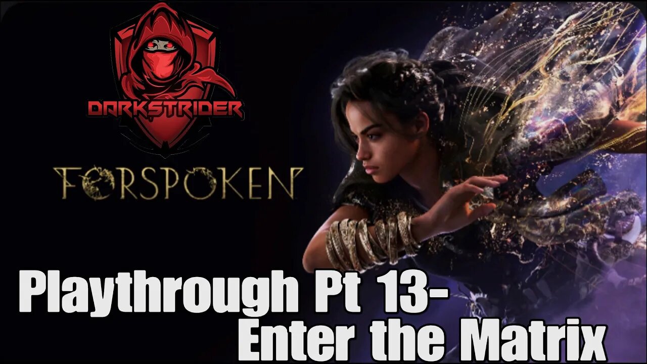 Forspoken Playthrough Pt 13- Enter the Matrix