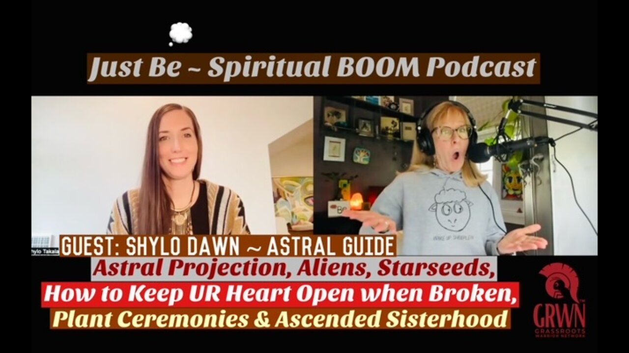 JustBe~SpBOOM:Shylo Dawn~Astral Guide: Astral Proj/Alien/Starseed/How to Keep Heart Open When Broken