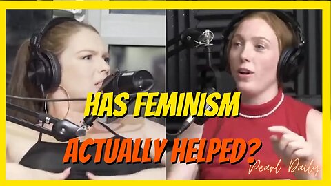 Feminism Has Changed Lives BUT...