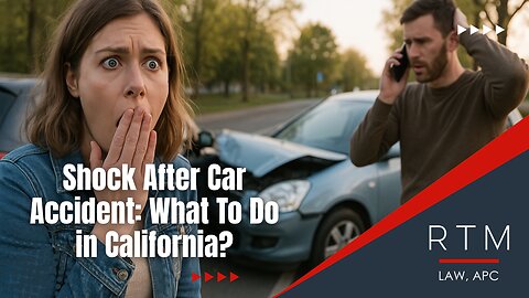Shock After Car Accident: What To Do in California?