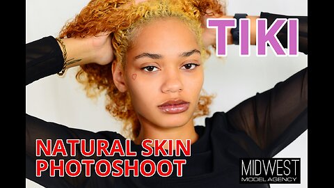 Tiki - Natural Skin Photoshoot - Midwet Model Agency