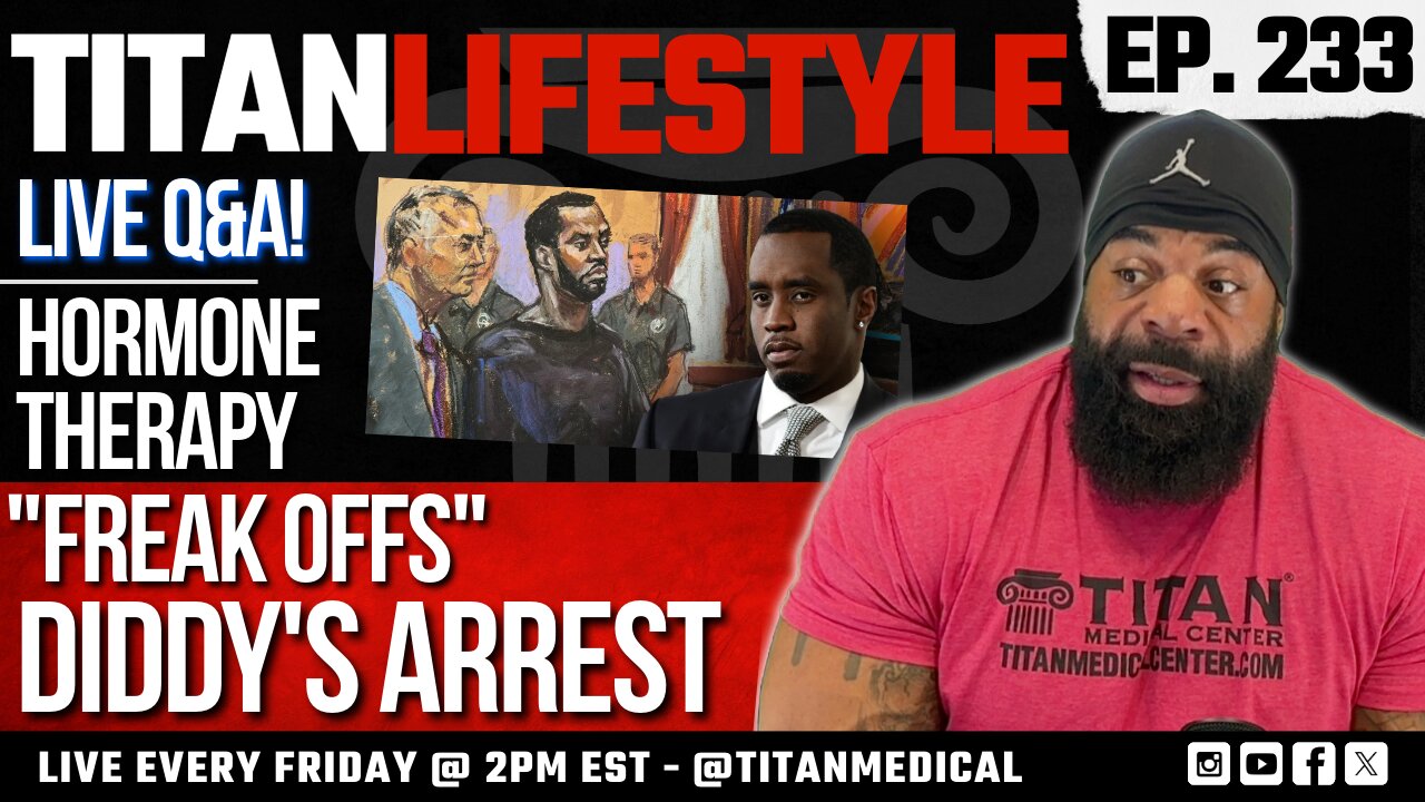 Titan Lifestyle - Live Q&A! - Sean “Diddy” Combs' arrest, "Freak offs”, and More!