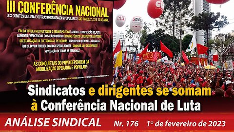 Sindicatos e dirigentes se somam à Conferência Nacional de Luta - Análise Sindical Nº 176 - 01/02/23