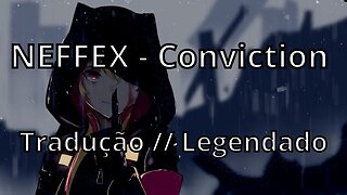 NEFFEX - Conviction ( Tradução // Legendado )