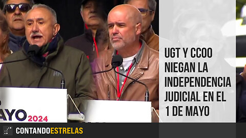 UGT y CCOO niegan la independencia judicial en el 1 de mayo