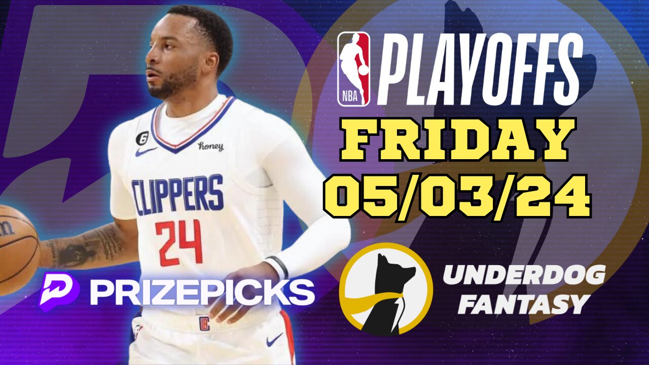 #PRIZEPICKS | #UNDERDOGFANTASY BEST PICKS FOR #NBA FRIDAY | 05/03/24 | #NBAPLAYOFFS | TODAY |