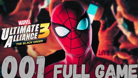 MARVEL ULTIMATE ALLIANCE 3: THE BLACK ORDER Gameplay Walkthrough- 001 (TWITCH STREAM) FULL GAME