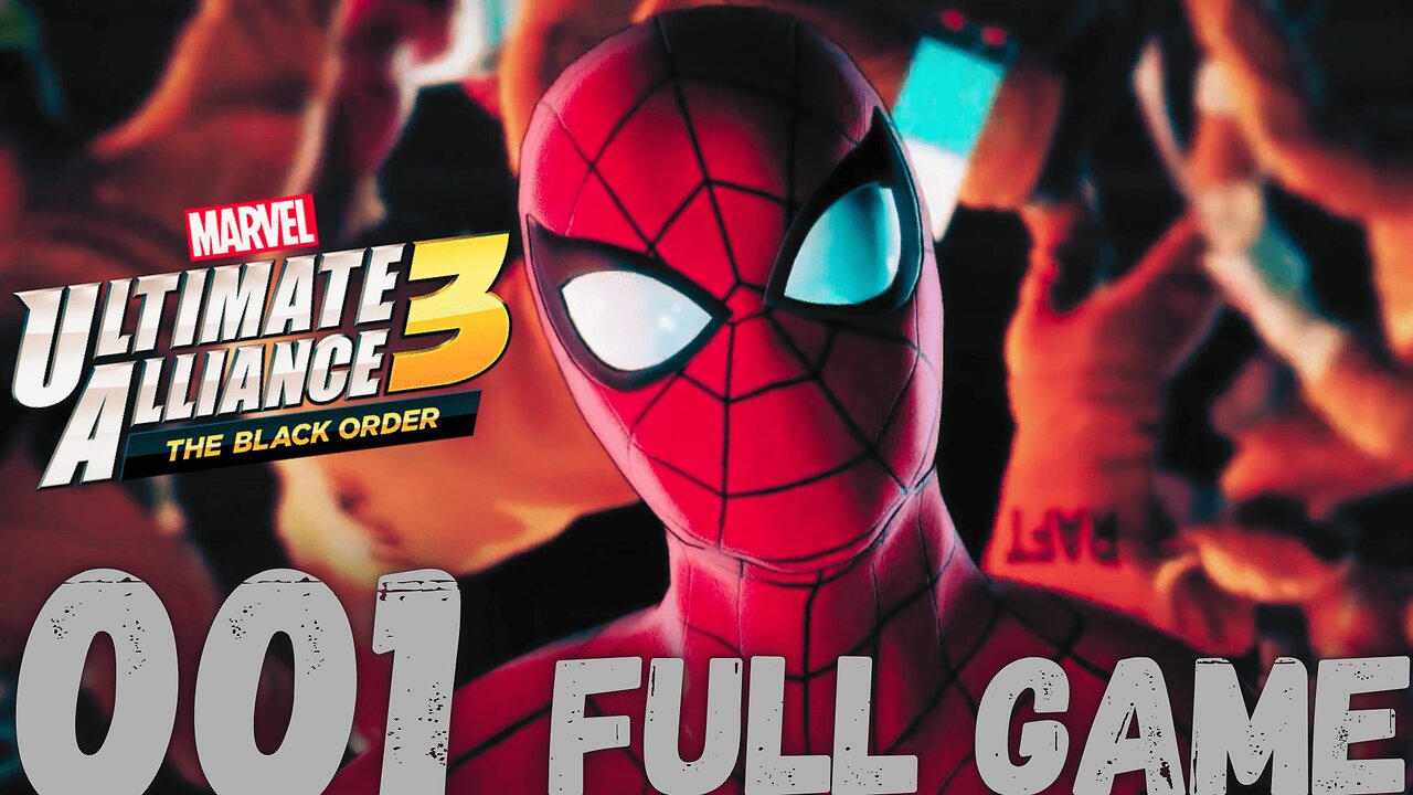 MARVEL ULTIMATE ALLIANCE 3: THE BLACK ORDER Gameplay Walkthrough- 001 (TWITCH STREAM) FULL GAME