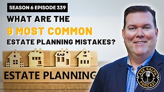 What are the 9 most common estate planning mistakes?