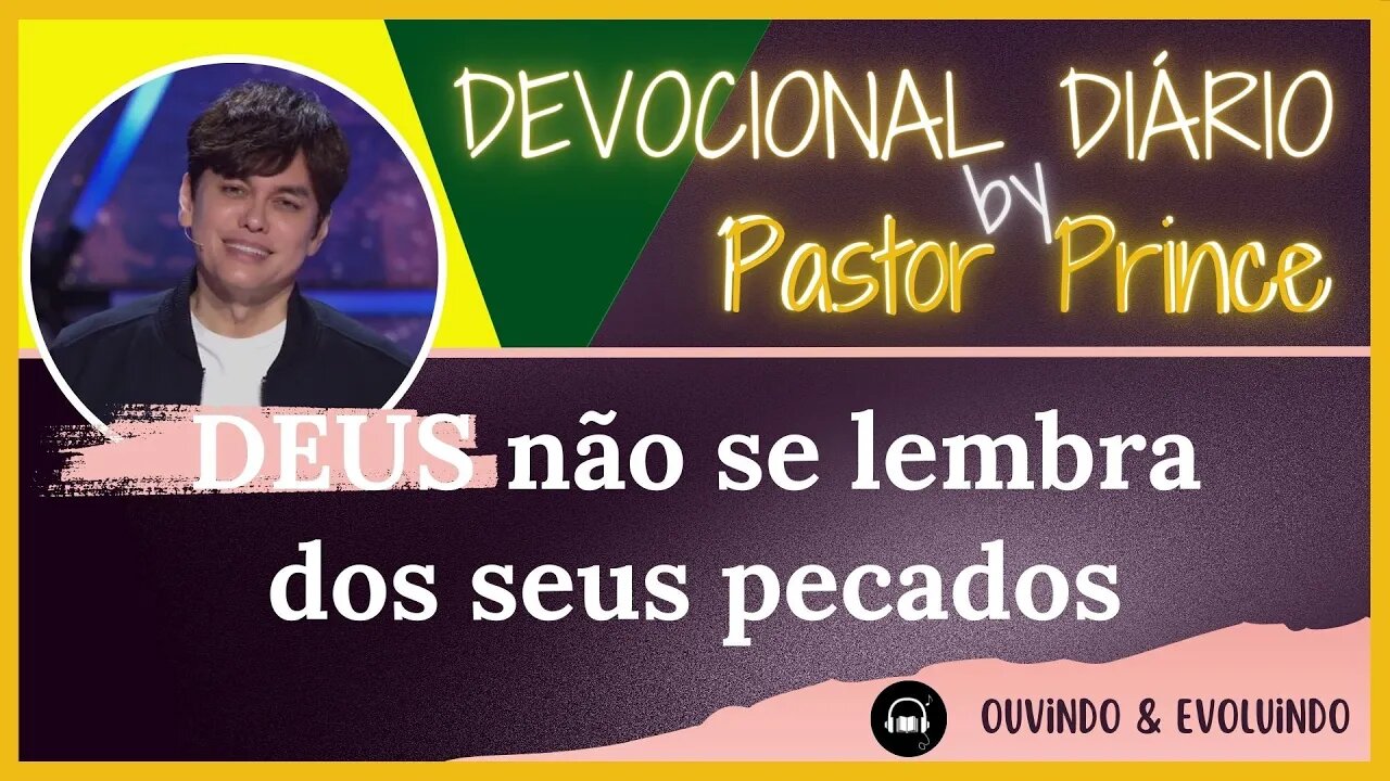 DEUS NÃO SE LEMBRA DE SEUS PECADOS! | Pastor Prince | DEVOCIONAL para meditação