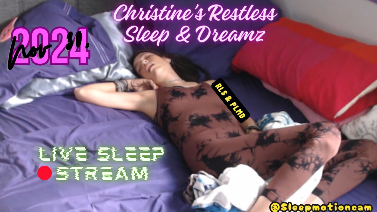 🔴Live Stream 💤Restless Sleep ⏰Nov 30, 2024 😴 RLS & PLMD