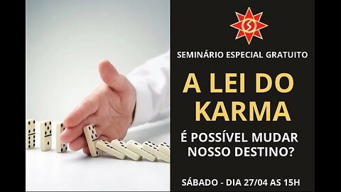 A LEI DO KARMA - É possível mudar nosso Destino?