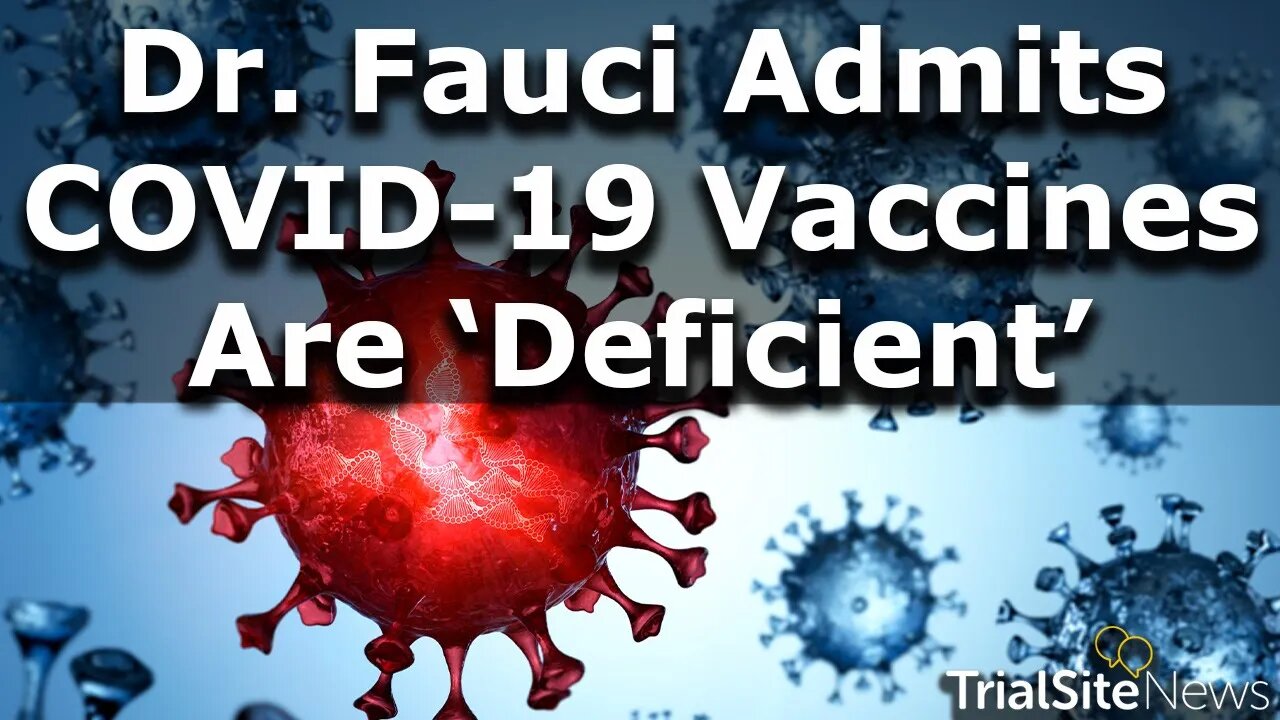 Convenient Scientific Memory Lapse? Dr. Anthony Fauci Admits the COVID-19 Vaccines Are Limited